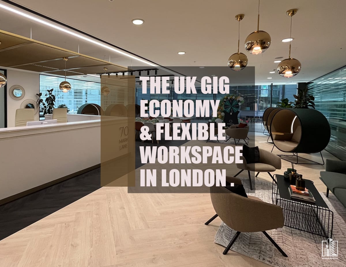 How Flexible Workspace is Supporting the UK Gig Economy.