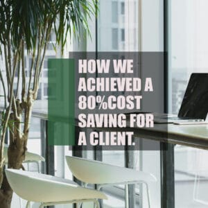 How We Achieved An 80% Cost Saving For A Client.