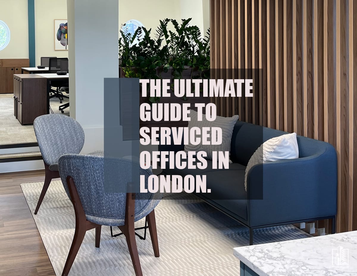 Serviced Offices Guide to finding space in London