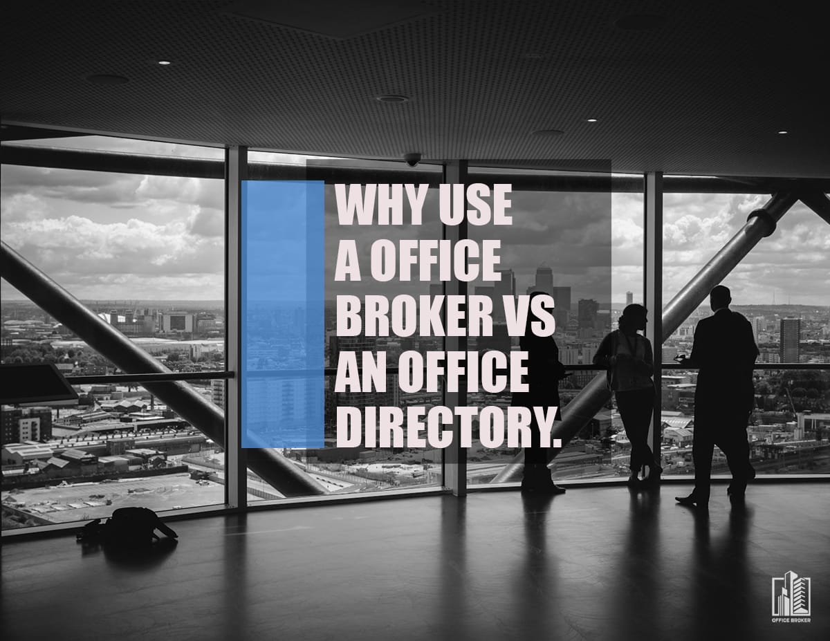 Why use an office broker?